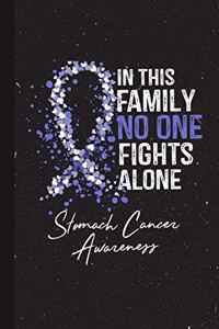 In This Family No One Fights Alone Stomach Cancer Awareness