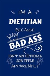 I'm A Dietitian Because BAD ASS Isn't A Job Title Apparently