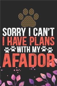 Sorry I Can't I Have Plans with My Afador