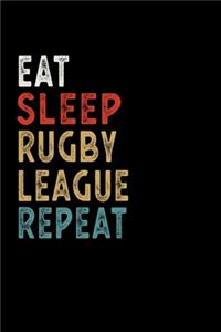 Eat Sleep Rugby League Repeat Funny Sport Gift Idea