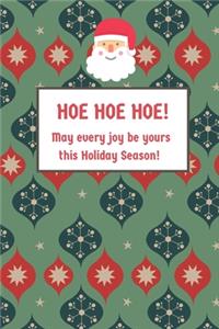 Hoe Hoe Hoe Christmas Gag Gift Notebook - Christmas Rude Gift For Coworkers Or Friends - 6x9 Inches - 120 pages