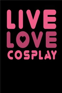 Live Love Cosplay