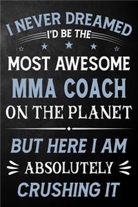 I Never Dreamed I'd Be The Most Awesome MMA Coach On The Planet But Here I Am Absolutely Crushing It