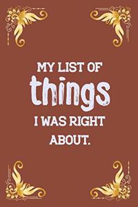 My List of Things I Was Right About.