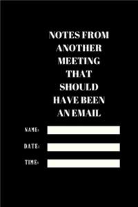 Notes from Another Meeting That Should Have Been an Email