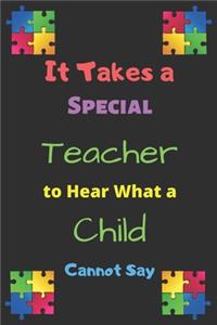 It Takes a Special Teacher to Hear What a Child Cannot Say