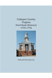 Culpeper County, Virginia Deed Book Abstracts 1795-1796