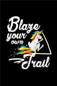 blaze your own trail