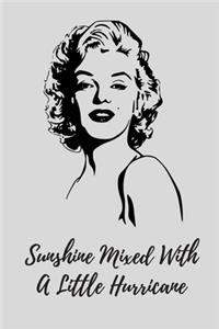 Sunshine Mixed With A Little Hurricane