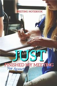Just Finished My Meeting