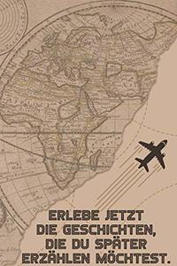 Erlebe jetzt die Geschichten, die du später erzählen möchtest