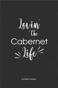 Lovin The Cabernet Life