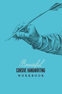 Beautiful Cursive Handwriting Workbook