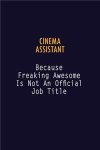 Cinema Assistant Because Freaking Awesome is not An Official Job Title