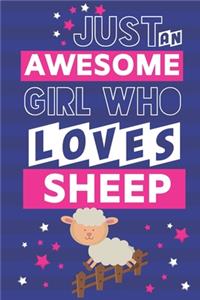 Just an Awesome Girl Who Loves Sheep
