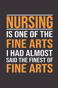Nursing is One of The Fine Arts