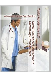 Nurse Practitioner Certification in Gerontology Practice Tests