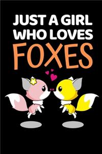 Just A Girl Who Loves Foxes