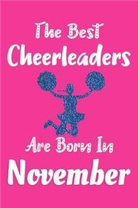 The Best Cheerleaders Are Born In November Journal