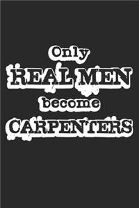 Only Real Men Become Carpenters