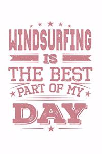 Windsurfing Is The Best Part Of My Day