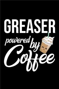 Greaser Powered by Coffee