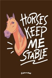 Horses Keep Me Stable