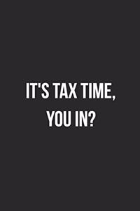 It's Tax Time, You In?