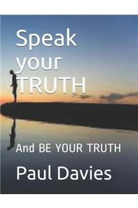 Speak your TRUTH