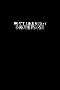 Don't Like Guns? Don't Buy One