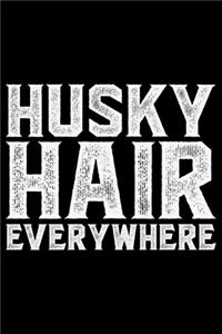 Husky Hair Everywhere