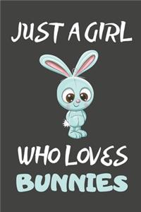 Just A Girl Who Loves Bunnies