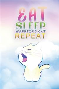 Eat Sleep Warrior Cats Repeat
