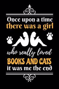 Once Upon A Time There Was A Girl Who Really Loved Books And Cats It Was Me The End