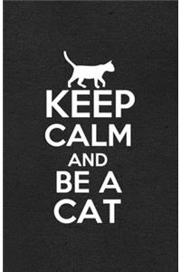 Keep Calm and Be a Cat A5 Lined Notebook