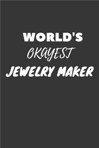 World's Okayest Jewelry Maker Notebook