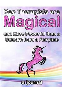 Rec Therapists are Magical and More Powerful than a Unicorn from a Fairytale