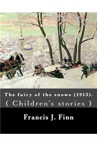 The fairy of the snows (1913). By