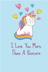I Love You More Than A Unicorn