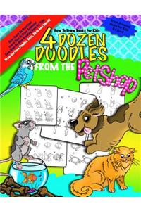 How To Draw Books For Kids; 4 Dozen Doodles From The Petshop