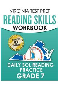 VIRGINIA TEST PREP Reading Skills Workbook Daily SOL Reading Practice Grade 7