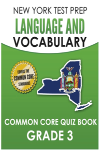 NEW YORK TEST PREP Language and Vocabulary Common Core Quiz Book Grade 3