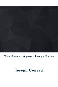 The Secret Agent: Large Print