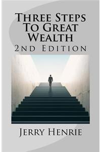 Three Steps To Great Wealth