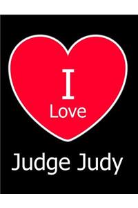 I Love Judge Judy