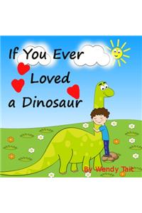 If You Ever Loved a Dinosaur