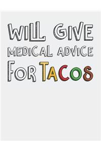 Will Give Medical Advice for Tacos