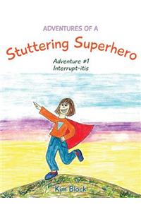Adventures of a Stuttering Superhero