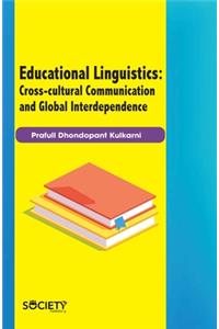 Educational Linguistics: Cross-cultural Communication and Global Interdependence