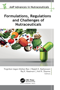 Formulations, Regulations, and Challenges of Nutraceuticals